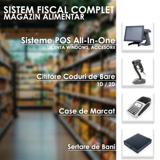 SISTEM FISCAL COMPLET - MAGAZIN ALIMENTAR